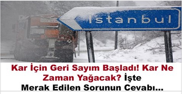 İstanbul'da Kar Yağışı İçin Geri Sayım Başladı! Kar İstanbul'a Ne Zaman Gelecek?