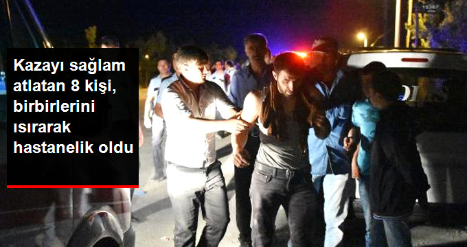 Konya'da Trafik Kazasına Karışan 8 Kişi Birbirini Isırarak Hastanelik Oldu