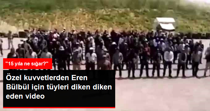 Özel Harekatçılardan Eren Bülbül İçin Ağlatan Video: “15 Yıla Ne Sığar?”