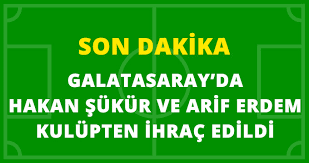 Son Dakika Hakan Şükür ve Arif Erdem Galatasaray'dan İhraç Edildi!