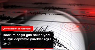 Bodrum'da Bodrum'da 4.8 ve 4.1 Büyüklüğünde İki Deprem Daha Oldu, Panik Hakim