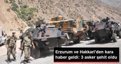 Erzurum ve Hakkari'den Acı Haberler Peş Peşe Geldi: 3 Asker Şehit Oldu!