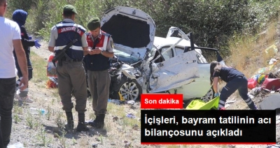İçişleri Bakanlığı Kurban Bayramı Tatilinde Yaşanan Kazaların Bilançosunu Açıkladı: 122 Kişi Hayatını Kaybetti!