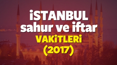 İstanbul İçin 27 Mayıs İmsak Vakti 2017 Diyanet! İstanbul İçin İlk Sahur Saat Kaçta? İstanbul İçin 27 Mayıs 2017 İftar Vakti Saat Kaçta?