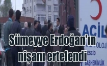 Sümeyye Erdoğan’ın nişanı Ertelendi